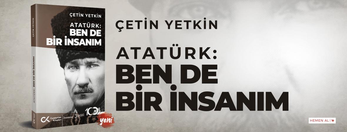 Atatürk: Ben de İnsanım
