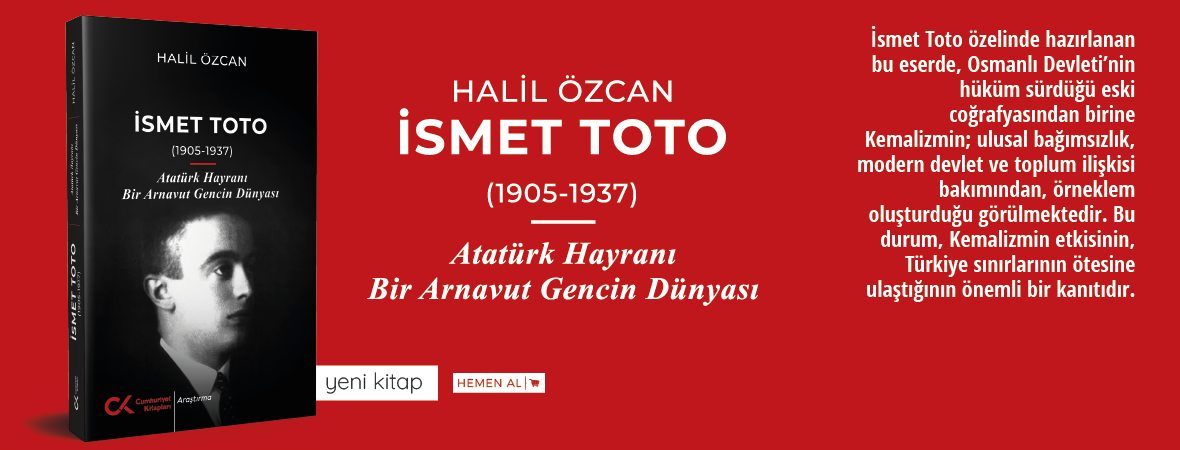 İsmet Toto - Atatürk Hayranı Bir Arnavut Gencin Dünyası