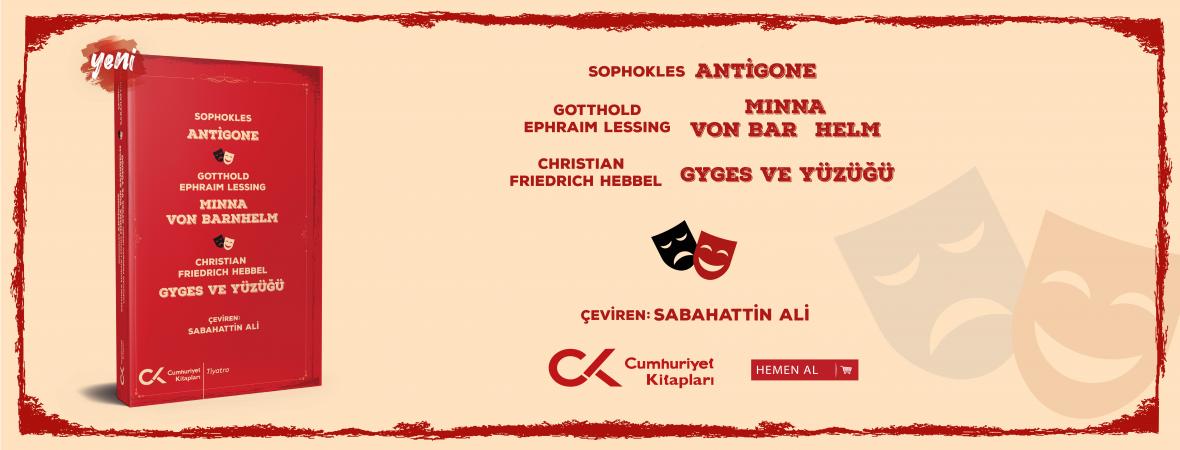 ANTİGONE, MINNA VON BARNHELM, GHYGES VE YÜZÜĞÜ
