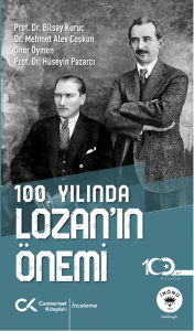 100. Yılında Lozan’ın Önemi 100. Yılında Lozan’ın Önemi