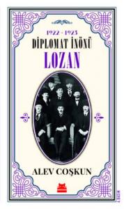 1922-1923 Diplomat İnönü - Lozan 1922-1923 Diplomat İnönü - Lozan