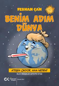 Benim Adım Dünya/ Ateşim Çıkıyor, Ama Neden? Benim Adım Dünya/ Ateşim Çıkıyor, Ama Neden?