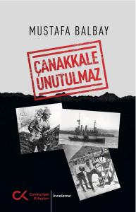 Çanakkale Unutulmaz Çanakkale Unutulmaz