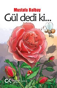 Gül dedi ki... Gül dedi ki...