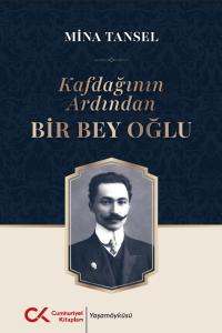 Kafdağının Ardından Bir Bey Oğlu Kafdağının Ardından Bir Bey Oğlu