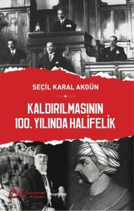 Kaldırılmasının 100.Yılında Halifelik Kaldırılmasının 100.Yılında Halifelik