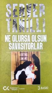 Ne Olursa Olsun Savaşıyorlar Ne Olursa Olsun Savaşıyorlar