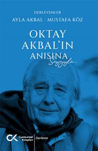 Oktay Akbal'ın Anısına Saygıyla Oktay Akbal'ın Anısına Saygıyla