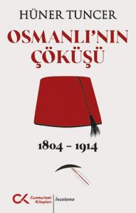 Osmanlı'nın Çöküşü Osmanlı'nın Çöküşü
