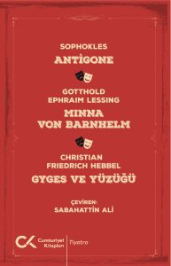 ANTİGONE, MINNA VON BARNHELM, GHYGES VE YÜZÜĞÜ ANTİGONE, MINNA VON BARNHELM, GHYGES VE YÜZÜĞÜ
