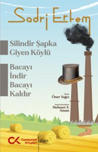 SİLİNDİR ŞAPKA GİYEN KÖYLÜ,  BACAYI İNDİR BACAYI KALDIR