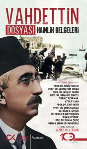 Vahdettin Dosyası Hainlik Belgeleri Vahdettin Dosyası Hainlik Belgeleri