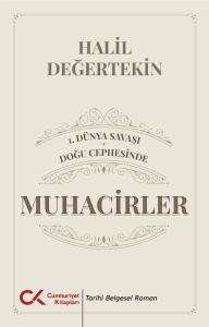 1.Dünya Savaşı / Doğu Cephesinde Muhacirler 1.Dünya Savaşı / Doğu Cephesinde Muhacirler