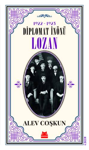 1922-1923 Diplomat İnönü - Lozan Alev Coşkun