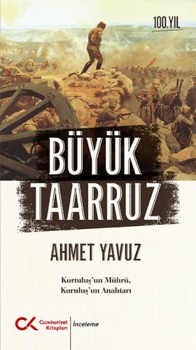 Büyük Taarruz Ahmet Yavuz