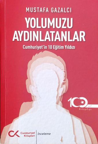 YOLUMUZU AYDINLATANLAR - CUMHURİYET’İN 10 EĞİTİM YILDIZI Mustafa Gazal