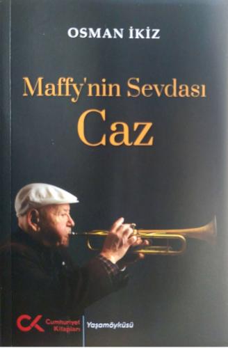 Maffy’nin Sevdası Caz OSMAN İKİZ