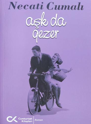 Aşk da Gezer Necati Cumalı