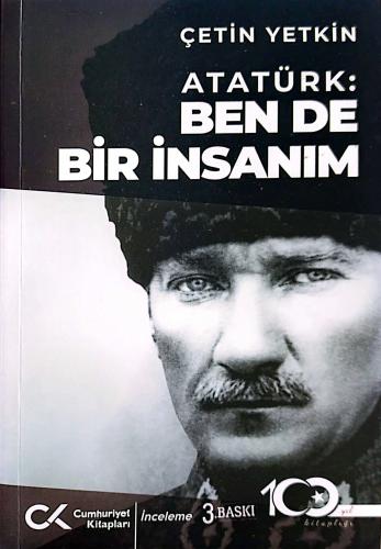 Atatürk: Ben de Bir İnsanım Çetin Yetkin