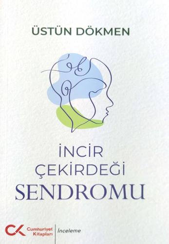 İncir Çekirdeği Sendromu Üstün Dökmen