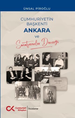 Cumhuriyetin Başkenti Ankara ve Sanatsevenler Derneği