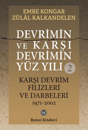 Devrimin ve Karşı Devrimin Yüz Yılı -2 / Karşı Devrim Filizleri ve Dar