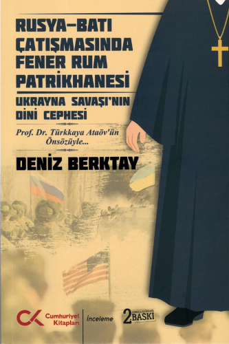 Rusya-Batı Çatışmasında Fener Rum Patrikhanesi Deniz Berktay