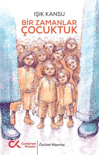 Bir Zamanlar Çocuktuk Işık Kansu