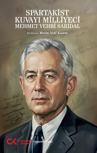 Spartakist Kuvayı Milliyeci Mehmet Vehbi Sarıdal Metin Atuf Kansu