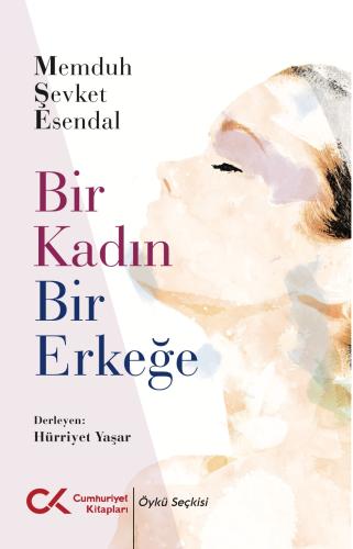 Bir Kadın Bir Erkeğe Memduh Şevket Esendal