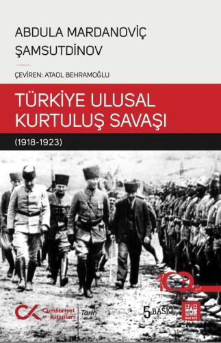 Türkiye Ulusal Kurtuluş Savaşı(1918-1923) Abdula Mardanoviç Şamsutdino