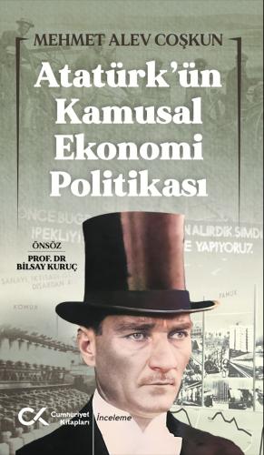 Atatürk’ün Kamusal Ekonomi Politikası Alev Coşkun