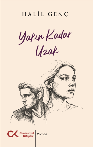 Yakın Kadar Uzak Halil Genç